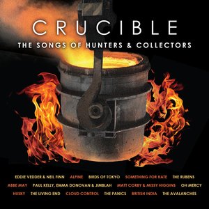 Image for 'Crucible - The Songs of Hunters & Collectors'