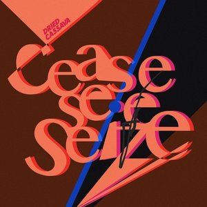 Imagen de 'Cease, See, Seize'
