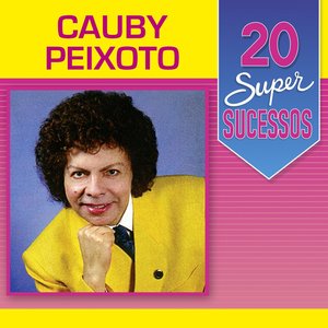 Image for '20 Super Sucessos Cauby Peixoto'