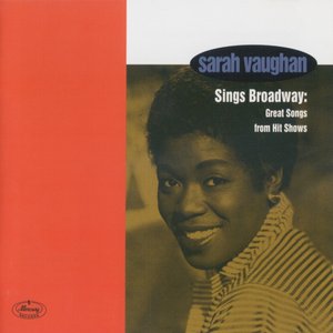 Image for 'Sarah Vaughan Sings Broadway: Great Songs From Hit Shows'