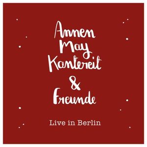 'AnnenMayKantereit & Freunde (Live in Berlin)'の画像
