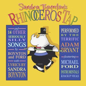 Bild för 'Sandra Boynton's Rhinoceros Tap and 14 Other Seriously Silly Songs'