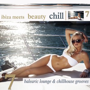 Изображение для 'Ibiza Meets Beauty Chill, Vol. 7 (Balearic Lounge & Chill House Grooves)'