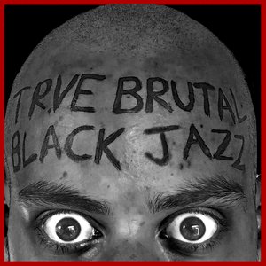 Imagen de 'Trve Brutal Black Jazz'