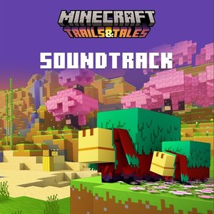 'Minecraft: Trails & Tales (Original Game Soundtrack)'の画像