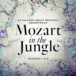 “Mozart in the Jungle: Seasons 1 and 2 (An Amazon Music Original Soundtrack)”的封面