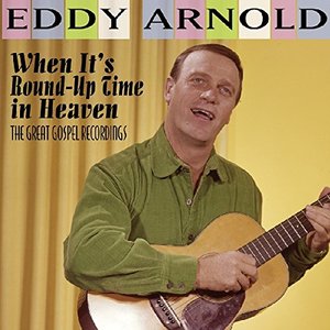 Image for 'When It's Round-Up Time in Heaven: The Great Gospel Recordings'