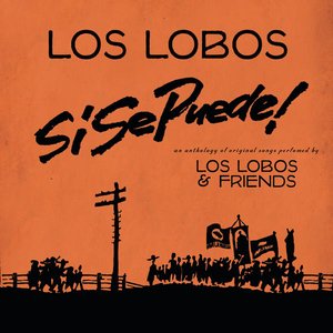 'Si Se Puede!: Los Lobos And Friends' için resim