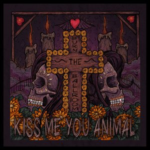 Image for 'Kiss Me You Animal'