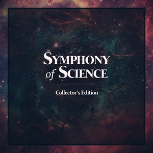 Image for 'Symphony of Science Collector's Edition'