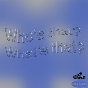 Image for 'Who's That What's That'