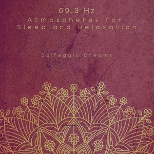 Image for '69,3 Hz Atmospheres for Sleep and Relaxation'