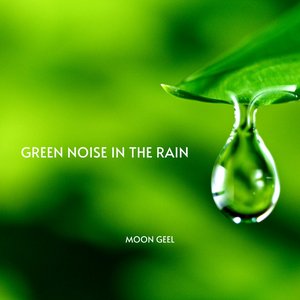 Imagem de 'Green Noise In the Rain'