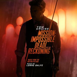 Image for 'Mission: Impossible - Dead Reckoning Part One (Music from the Motion Picture) [Extended Edition]'