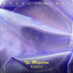 Image for 'Gucci Slides (The Magician Remix)'