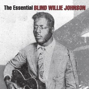 Image for 'The Essential Blind Willie Johnson'