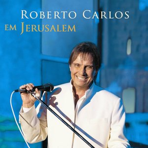 Image for 'Roberto Carlos em Jerusalém'