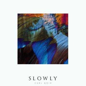 Image for 'Slowly'