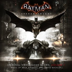 Bild für 'Batman: Arkham Knight - Original Video Game Score, Vol. 1'