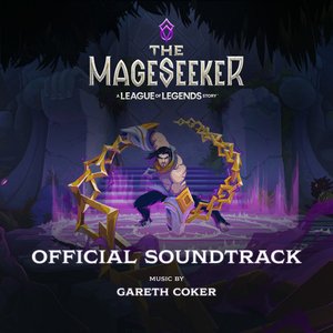 Image for 'The Mageseeker: A League of Legends Story (Official Soundtrack)'