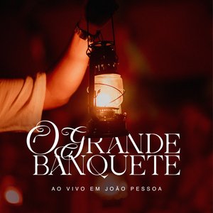 Image pour 'O Grande Banquete - Ao Vivo em João Pessoa'