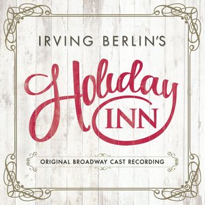 Image for 'Irving Berlin's Holiday Inn (Original Broadway Cast Recording)'