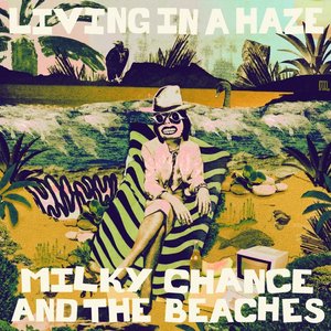 Image for 'Living in a Haze (feat. The Beaches)'