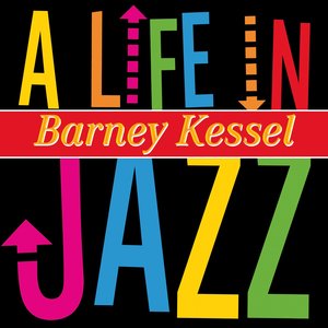 'A Life in Jazz - Barney Kessel'の画像