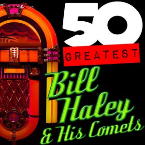 Zdjęcia dla '50 Greatest: Bill Haley & His Comets'