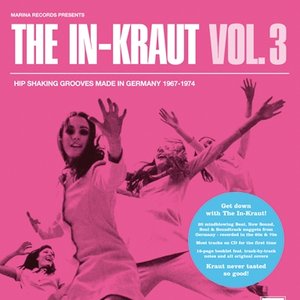 'The In-Kraut, Volume 3: Hip Shaking Grooves Made in Germany 1967-1974' için resim