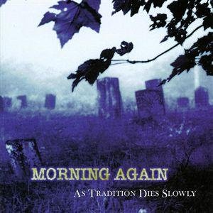 Image for 'As Tradition Dies Slowly'