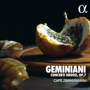 Image for 'Geminiani: Concerti Grossi Op. 7'