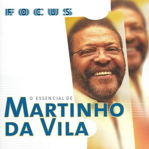 'Focus - O Essencial De Martinho Da Vila'の画像