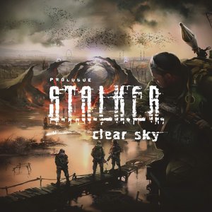 Image for 'S.T.A.L.K.E.R. Clear Sky'