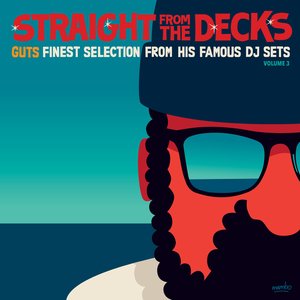 Immagine per 'Straight from the Decks, Vol. 3 (Guts Finest Selection from His Famous DJ Sets)'