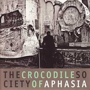 Image for 'The Crocodile Society of Aphasia'