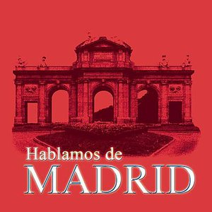 Image for 'Hablamos De Madrid'