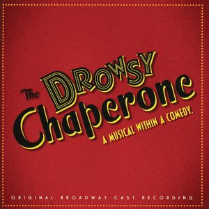 “The Drowsy Chaperone (Original Broadway Cast Recording)”的封面
