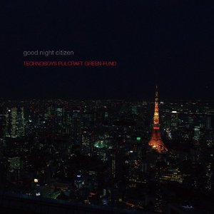 'good night citizen'の画像