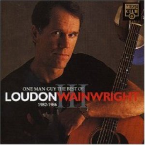 Image pour 'One Man Guy: The Best Of Loudon Wainwright III (1982-1986)'