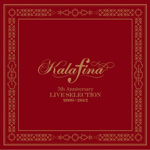 Image for 'Kalafina 5th Anniversary LIVE SELECTION 2009-2012'