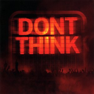 Image for 'Don't Think'