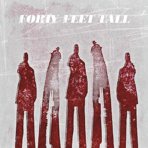 Изображение для 'Forty Feet Tall'