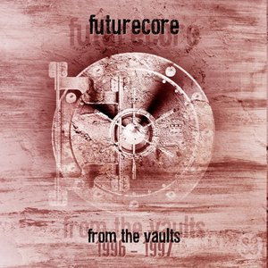 Image for 'From The Vaults (1996 - 1997)'