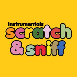 Image for 'Scratch & Sniff Instrumentals'