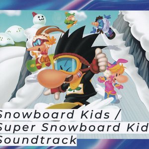 Изображение для 'Snowboard Kids / Super Snowboard Kids Soundtrack'
