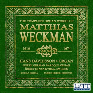 Image for 'The Complete Organ Works of Matthias Weckman'