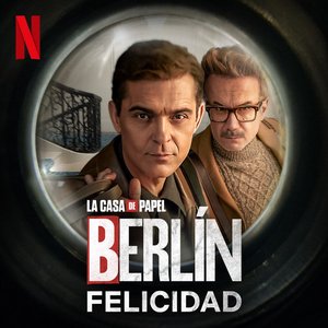 Immagine per 'Felicidad (De la serie 'Berlín' de Netflix)'