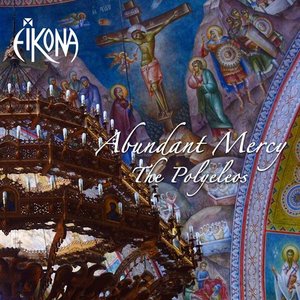 Bild für 'Abundant Mercy (The Polyeleos)'