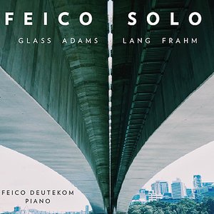 Изображение для 'Feico Solo: Works by Glass, Adams, Lang & Frahm'